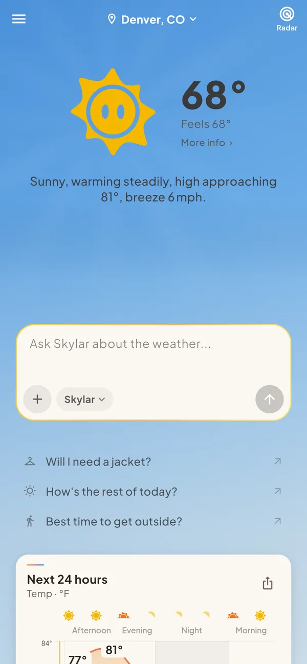 Skylar home screen for Denver: 68 degrees and sunny, with the line &lsquo;Sunny, warming steadily, high approaching 81&deg;, breeze 6 mph&rsquo; and a box to ask Skylar about the weather.